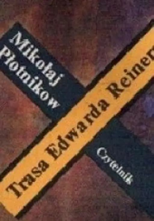 Trasa Edwarda Reinera / Maršrut Èduarda Rejnera