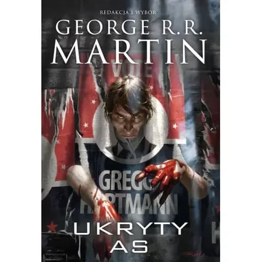 Ukryty as : powieść mozaikowa / Ace in the hole, Dzikie karty