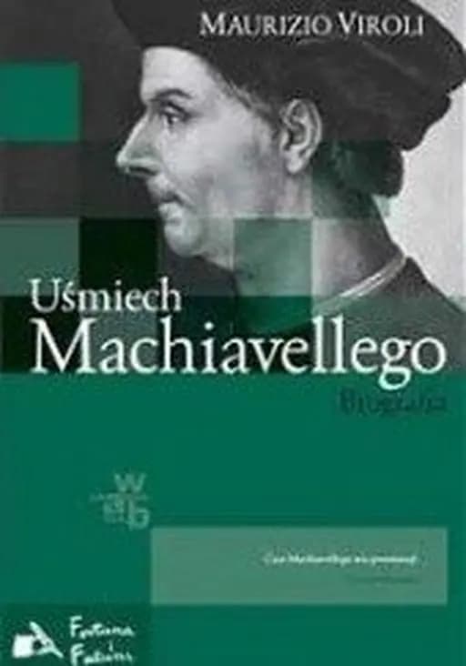 Uśmiech Machiavellego : biografia / Sorriso di Niccol`o : storia di Machiavelli Fortuna i Fatum (Wydawnictwo W.A.B.)