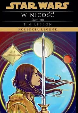 W nicość (Star Wars: Świt Jedi; Star Wars: Kolekcja Legend)