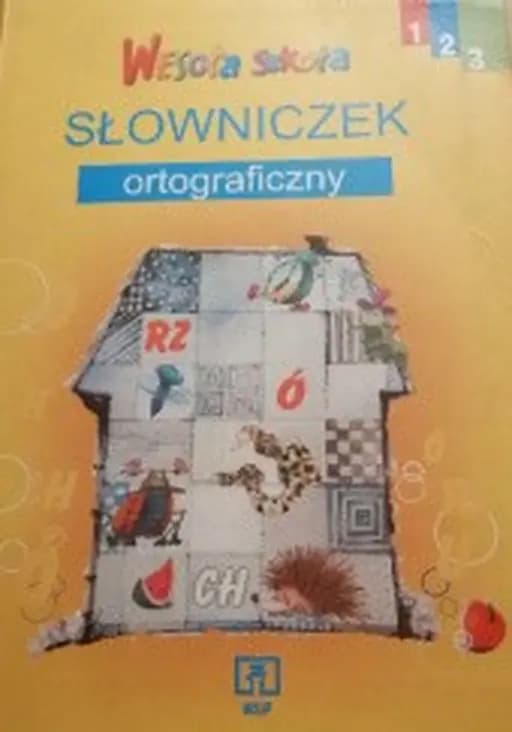 Wesoła szkoła : słowniczek ortograficzny /