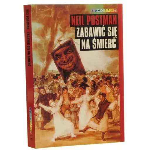 Zabawić się na śmierć dyskurs publiczny w epoce show-businesu