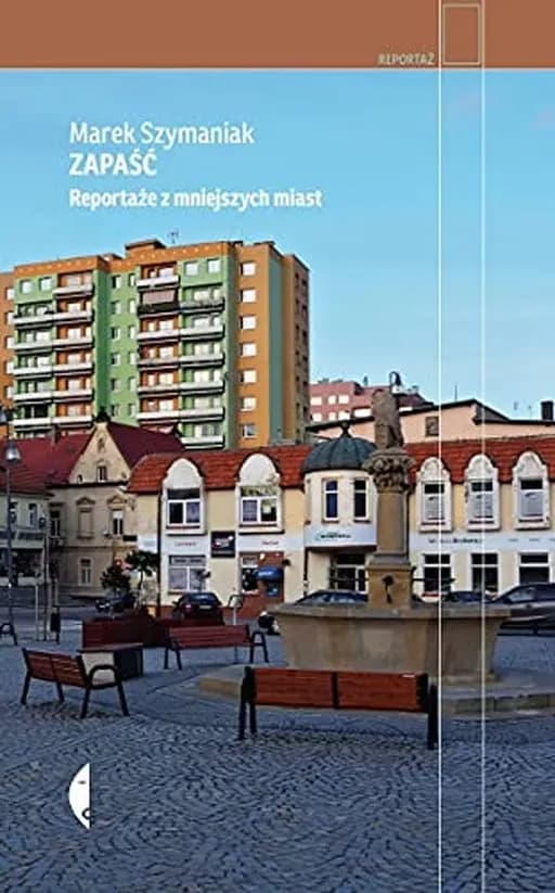 Zapaść reportaże z mniejszych miast