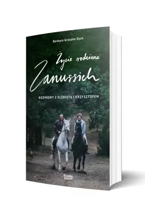 Życie rodzinne Zanussich : rozmowy z Elżbietą i Krzysztofem /