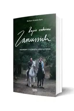 Życie rodzinne Zanussich : rozmowy z Elżbietą i Krzysztofem /