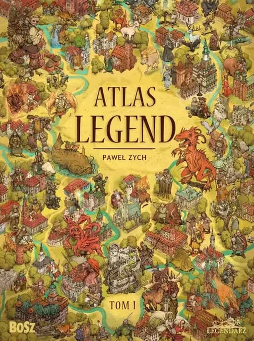 Atlas legend. T. 1 / Legendarz