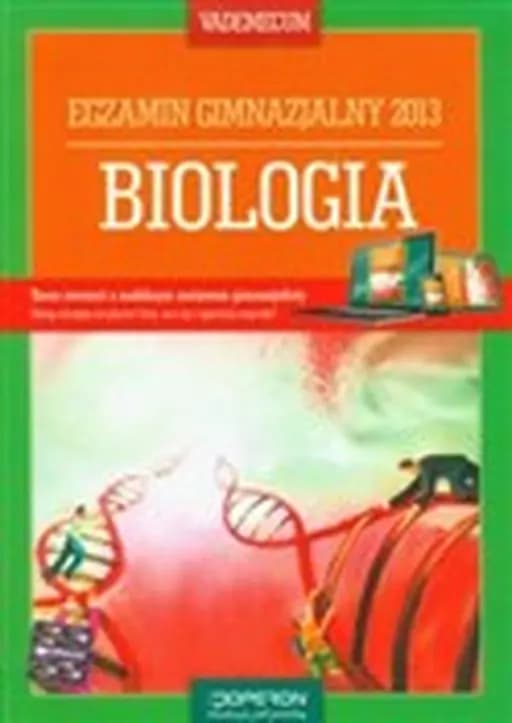 Biologia : vademecum : egzamin gimnazjalny 2013 / Egzamin gimnazjalny 2013 : biologia : vademecum Egzamin Gimnazjalny z Operonem