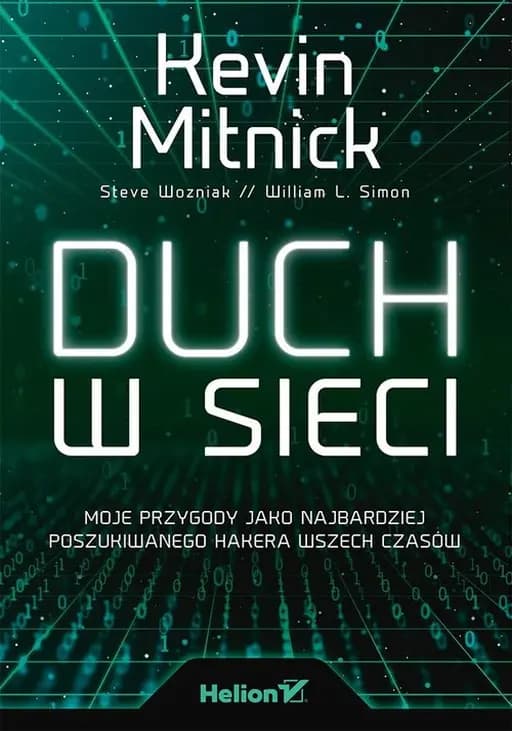 Duch w sieci : przygody najbardziej poszukiwanego hakera na świecie / Ghost in the wires : my adventures as the world's most wanted hacker,