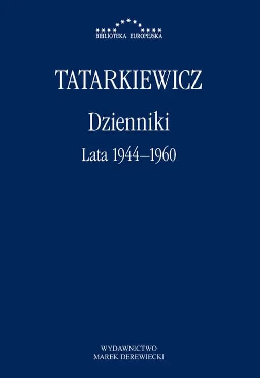 Dzienniki. T. 1, Lata 1944-1960 / Biblioteka Europejska (Wydawnictwo Marek Derewiecki)