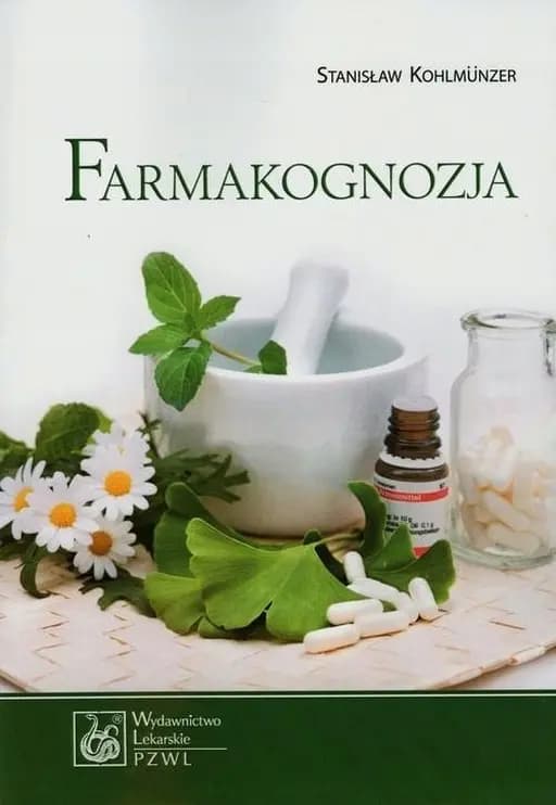 Farmakognozja : podręcznik dla studentów farmacji / podręcznik dla studentów farmacji