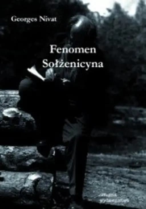 Fenomen Sołżenicyna / Phénomène Soljénitsyne ,