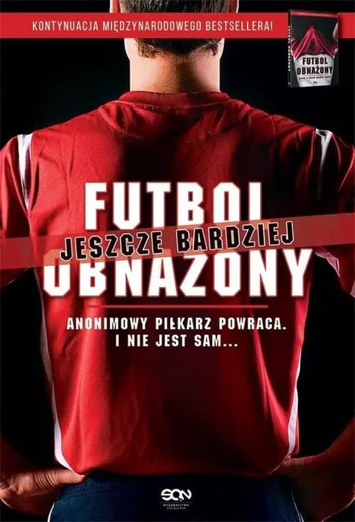 Futbol jeszcze bardziej obnażony : Anonimowy piłkarz powraca : i nie jest sam... / Tales from the Secret footballer,