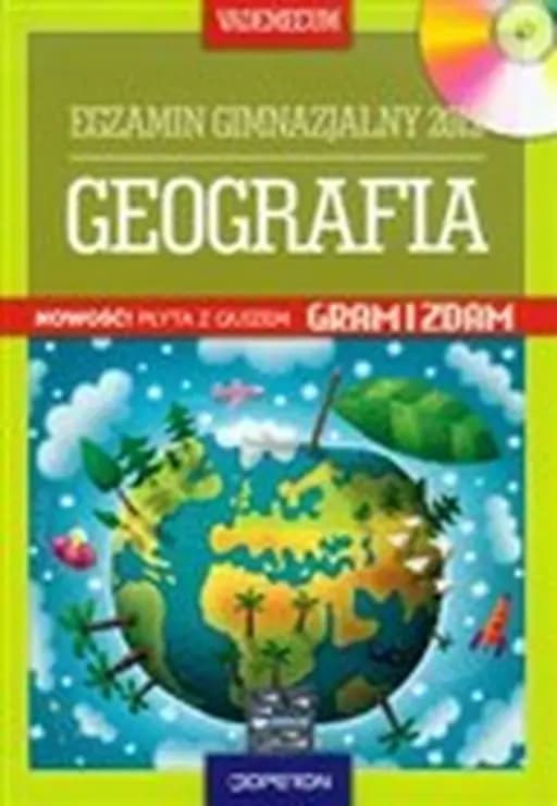 Geografia : vademecum : egzamin gimnazjalny 2013 / Egzamin gimnazjalny 2013 : geografia - vademecum Egzamin Gimnazjalny z Operonem