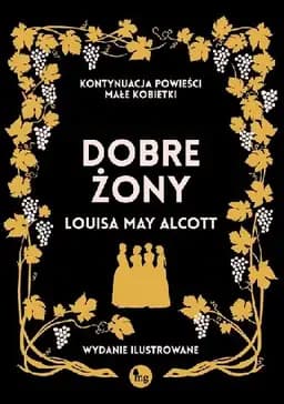 Good wives (pol.) Dobre żony / Good wives, Małe kobitki ; 2