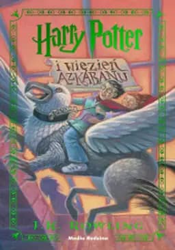 Harry Potter and the prisoner of Azkaban (pol.) Harry Potter i więzień Azkabanu / Harry Potter and the prisoner of Azkaban,