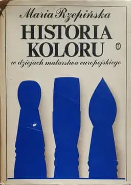 Historia koloru w dziejach malarstwa europejskiego /