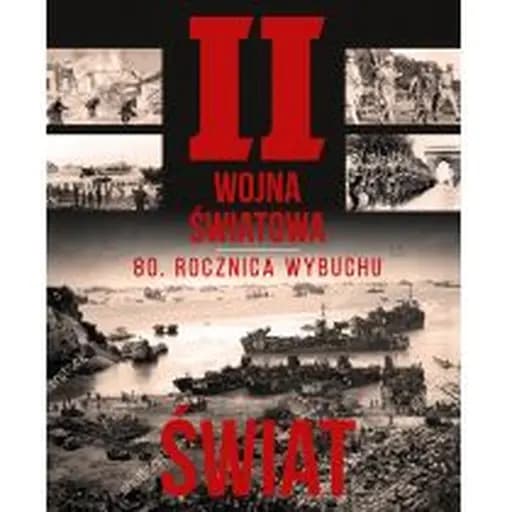 II wojna światowa : 80. rocznica wybuchu : świat / Historia (Wydawnictwo SBM)