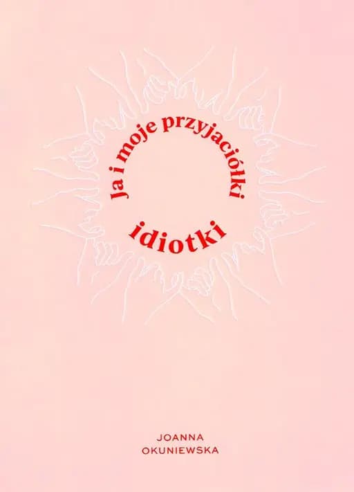 Ja i moje przyjaciółki idiotki