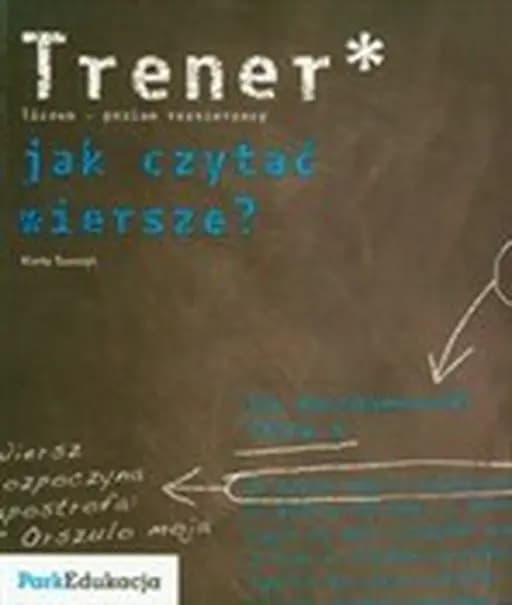 Jak czytać wiersze? Trener. Liceum - poziom rozszerzony
