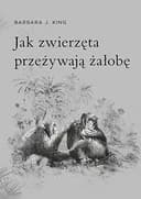 Jak zwierzeta przeżywają żałobę