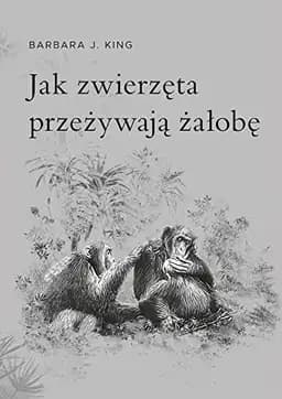 Jak zwierzeta przeżywają żałobę