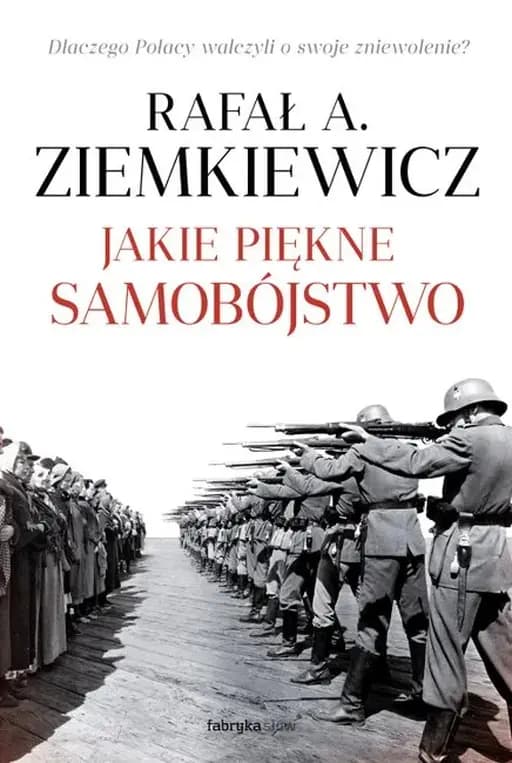 Jakie piękne samobójstwo : narracja o wojnie, szaleństwie i cynizmie / Narracje o wojnie, szaleństwie i cynizmie