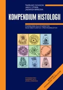 Kompendium histologii : podręcznik dla studentów nauk medycznych i przyrodniczych /