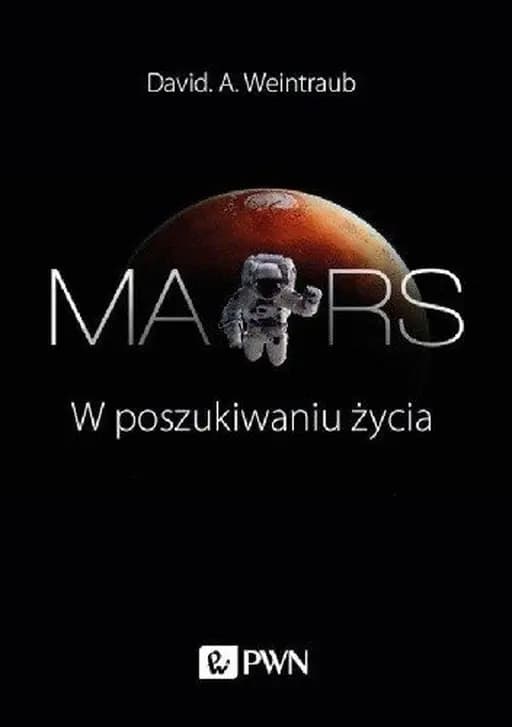 Mars : w poszukiwaniu życia / Life on Mars : what to know before we go,
