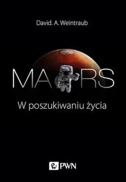 Mars : w poszukiwaniu życia / Life on Mars : what to know before we go,