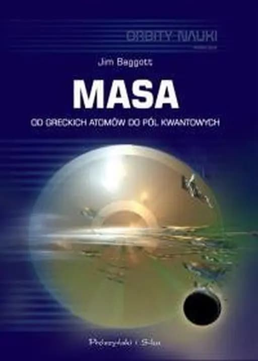 Masa Od greckich atomow do pol kwantowych