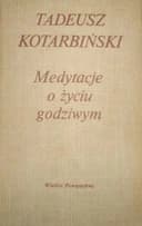 Medytacje o życiu godziwym