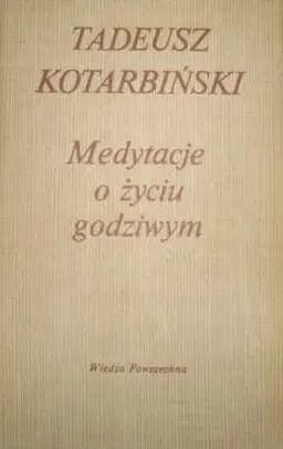 Medytacje o życiu godziwym