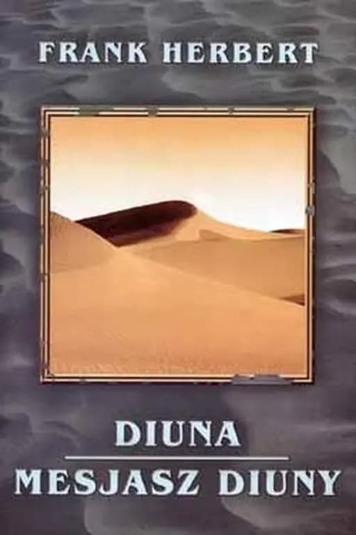 Mesjasz Diuny / Dune Messiah, Kroniki Diuny Diuna / Dzieci Diuny / Dune chronicles