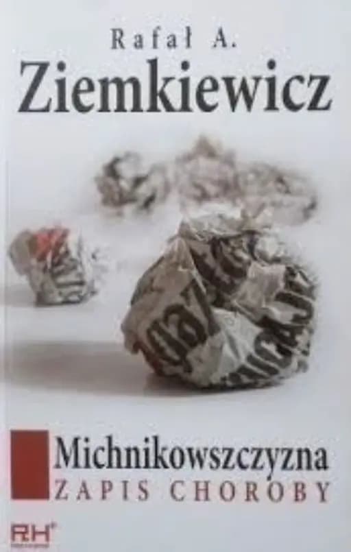 Michnikowszczyzna : zapis choroby /