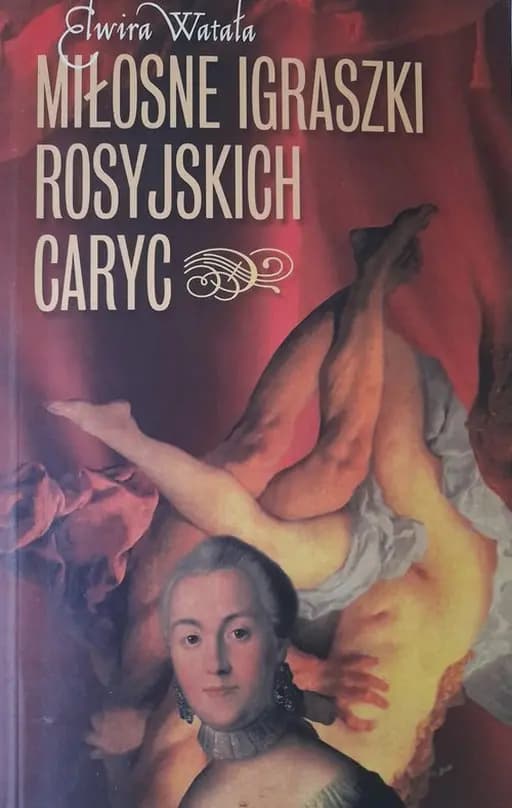 Miłosne igraszki rosyjskich caryc