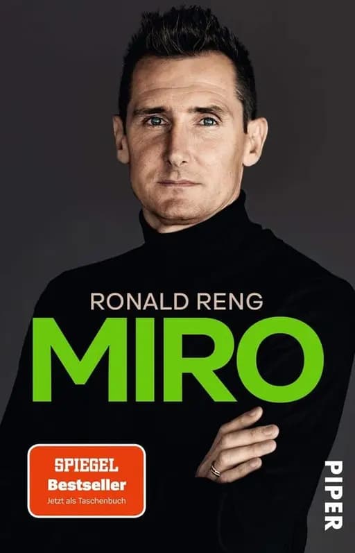 Miro : oficjalna biografia Miroslava Klose / Miro : die offizielle Biografie von Miroslav Klose,