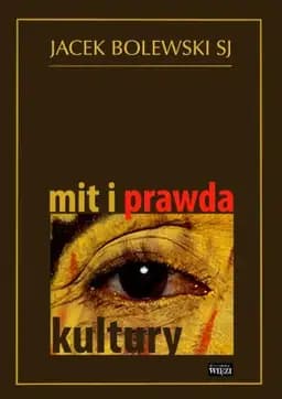 Okładka: Mit i prawda kultury : z inspiracji René Girarda / Biblioteka "Więzi" t. 210