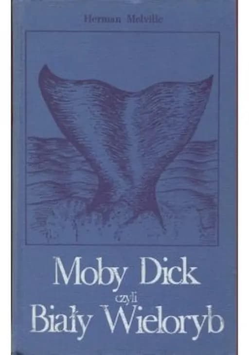 Moby Dick czyli Biały wieloryb. T. 2 / Biały wieloryb. T. 2 Moby-Dick or The whale,