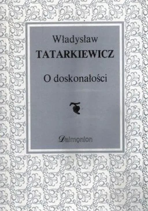 O doskonałości : wybrane eseje / Archiwum Czesława Miłosza Wszechnica Myśli Etycznej