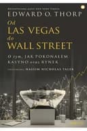 Od Las Vegas do Wall Street : o tym, jak pokonałem kasyno oraz rynek / Man for all markets : from Las Vegas to Wall Street : how I beat the dealer and the market, O tym, jak pokonałem kasyno oraz rynek Onepress Power