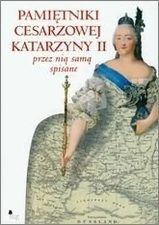 Pamiętniki cesarzowej Katarzyny II przez nią samą spisane / Mémoires de l'Impératrice Catherine II, écrits par elle-même