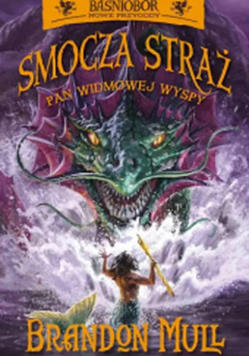 Pan Widmowej Wyspy / Master of Phantom Isle, Baśniobór : nowe przygody Dragonwatch 3