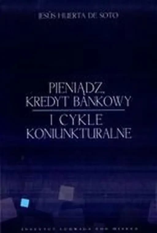 Pieniądz, kredyt bankowy i cykle koniunkturalne