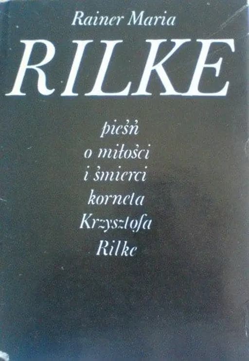 Pieśń o miłości i śmierci Korneta Krzysztofa Rilke