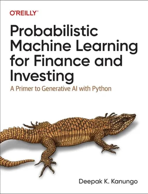 Probabilistic Machine Learning for Finance and Investing A Primer to Generative AI with Python