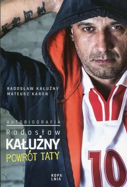 Radosław Kałużny : powrót taty : autobiografia /