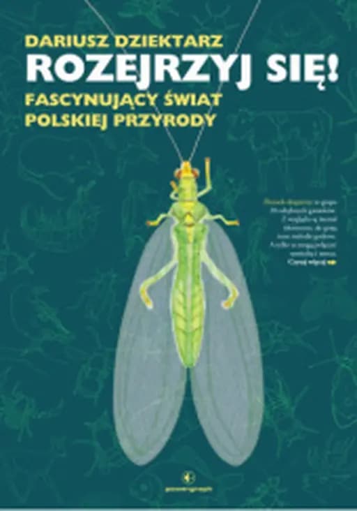 Rozejrzyj się! : fascynujący świat polskiej przyrody / Fascynujący świat polskiej przyrody
