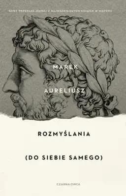 Rozmyślania : (do siebie samego) / Do siebie samego Ta eis heauton