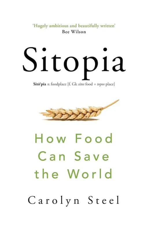 Sitopia : jak jedzenie może ocalić świat / Sitopia : how food can save the world Miasto Szczęśliwe