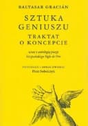 Sztuka geniuszu : traktat o koncepcie : wraz z antologią poezji hiszpańskiego Siglo de Oro / Traktat o koncepcie : wraz z antologią poezji hiszpańskiego Siglo de Oro Arte de ingenio : tratado de la agudeza, Antologia poezji hiszpańskiego Siglo de Oro